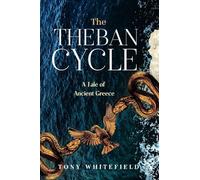 The Theban Cycle: A Tale of Ancient Greece