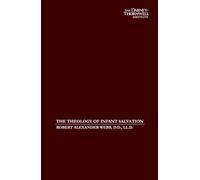 The Theology of Infant Salvation