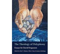 The Theology of Polyphony: Essays for David Fergusson