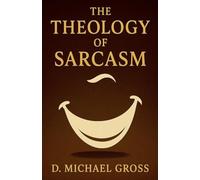 The Theology of Sarcasm