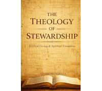 The Theology of Stewardship: Biblical Giving & Spiritual Formation