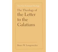 The Theology of the Letter to the Galatians