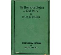 The Theoretical System of Karl Marx