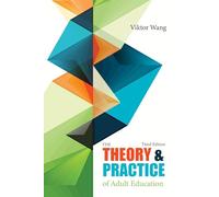 The Theory and Practice of Adult Education
