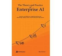 Ilya Katsov The Theory and Practice of Enterprise AI (Copertina rigida)