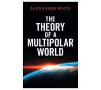 The Theory of a Multipolar World