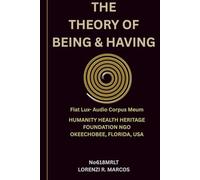 THE THEORY OF BEING AND HAVING: A Theory for the Restoration of Human Truth