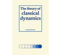 The Theory of Classical Dynamics