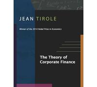 Jean Tirole The Theory of Corporate Finance (Copertina rigida)