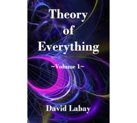 The Theory of Everything: Volume 1: Concepts and Theories in Physics