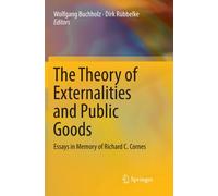The Theory of Externalities and Public Goods - Wolfgang Buchholz - 2018
