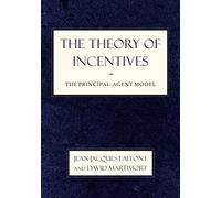 The Theory of Incentives: The Principal-Agent Model