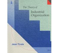 The Theory of Industrial Organization (The MIT Press) by Tirole, Jean