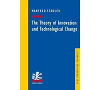The Theory of Innovation and Technological Change