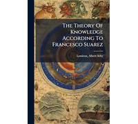 The Theory Of Knowledge According To Francesco Suarez
