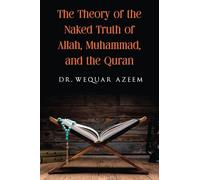 The Theory of the Naked Truth of Allah, Muhammad, and the Quran