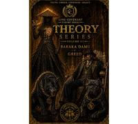 THE THEORY SERIES VOL. 3: Baraka Damu vs Greed