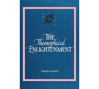 The Theosophical Enlightenment (S U N Y Series in Western Esoteric Traditions)-G