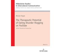 The Therapeutic Potential of Eating Disorder Vlogging on YouTube: Action-Theoretical Perspectives: 14
