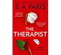 The Therapist: From the Sunday Times bestselling author of Behind Closed Doors comes another gripping psychological suspense crime thriller