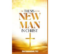 The Thesis of the New Man in Christ