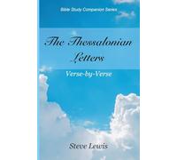 The Thessalonian Letters: Verse-by-Verse