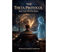 The Theta Protocol Book 2: The War Below