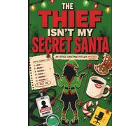 The Thief Isnt't My Secret Santa