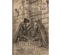 The Thieves Guild: A Halfling's Tale