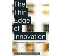 The Thin Edge of Innovation: Metro Vancouver's Evolving Economy