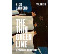 The Thin Green Line: 16 Years of Pondering Volume 2
