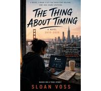 The Thing About Timing: A Novel