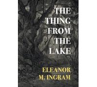 The Thing from the Lake (Nezu Press Classics)