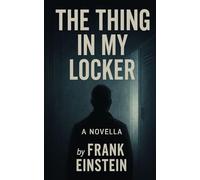 The Thing in My Locker