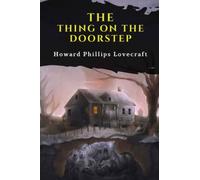 The Thing on the Doorstep (Annotated)