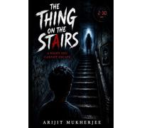 The Thing on the Stairs: A Night You Cannot Escape