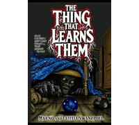 The Thing that Learns Them