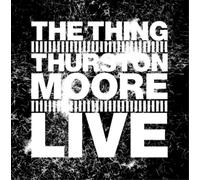The Thing with Thurston Moore Live (CD) Album