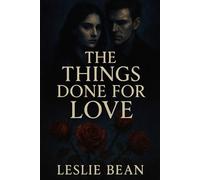The Things Done for Love: A Collection of Short Thrillers
