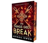 The things gods break