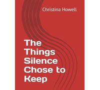 The Things Silence Chose to Keep
