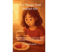 The Things That Distract Me