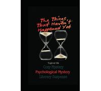 The Things That Haven’t Happened Yet: Cozy Mystery × Psychological Mystery × Literary Suspense