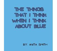 The Things That I Think When I Think about Blue: 2