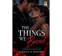 The Things We Buried