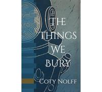 The Things We Bury