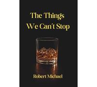 The Things We Can't Stop