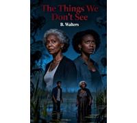 The Thing's We Don't See