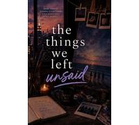 The Things We Left Unsaid