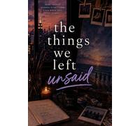 The Things We Left Unsaid